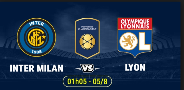 Soi kèo Inter Milan vs Lyon,1h05 ngày 5/8