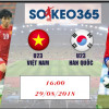 Soi kèo U23 Việt Nam vs U23 Hàn Quốc, 16h00 ngày 29/8