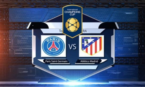 Link Sopcast PSG vs Atletico Madrid 18h30 ngày 30/7