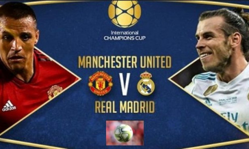 Soi kèo Man United vs Real Madrid, 7h05 ngày 1/8