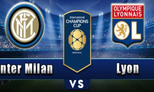 Soi kèo Inter Milan vs Lyon, 1h05 ngày 5/8